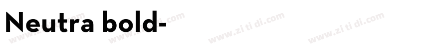 Neutra bold字体转换 Neutra bold字体转换